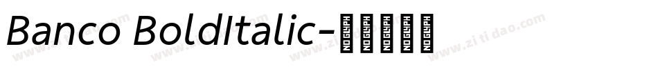 Banco BoldItalic字体转换
